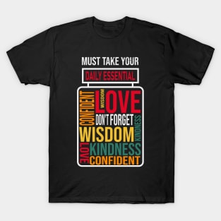 Inspirational quotes about life T-Shirt